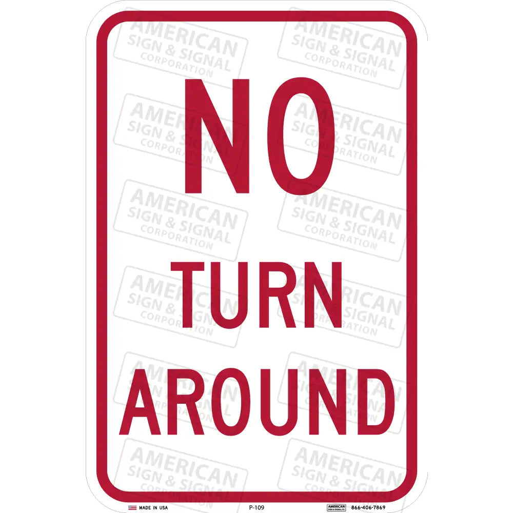 P-109 No Turn Around Sign