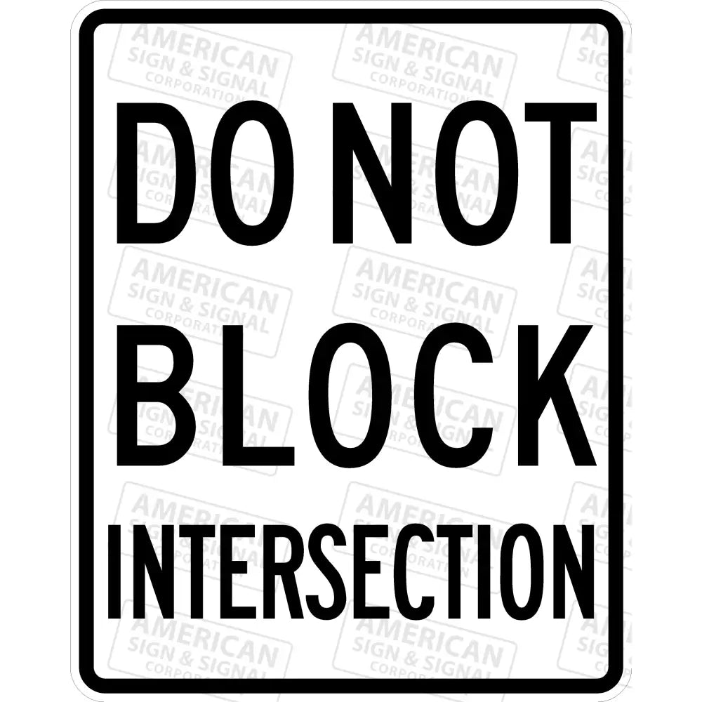 R10-7 Do Not Block Intersection Sign