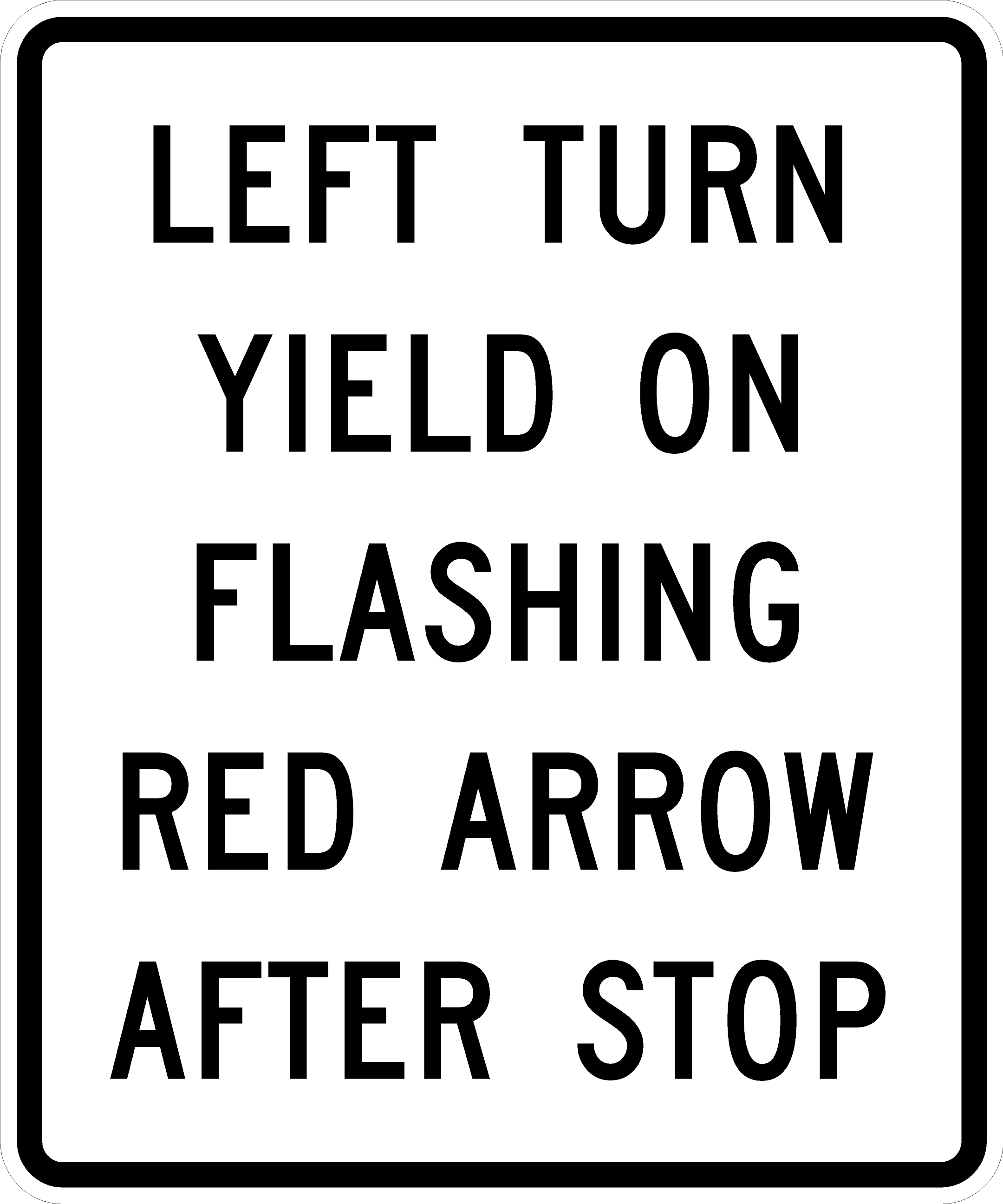 R10-27 Left Turn Yield on Flashing Red Arrow After Stop Sign