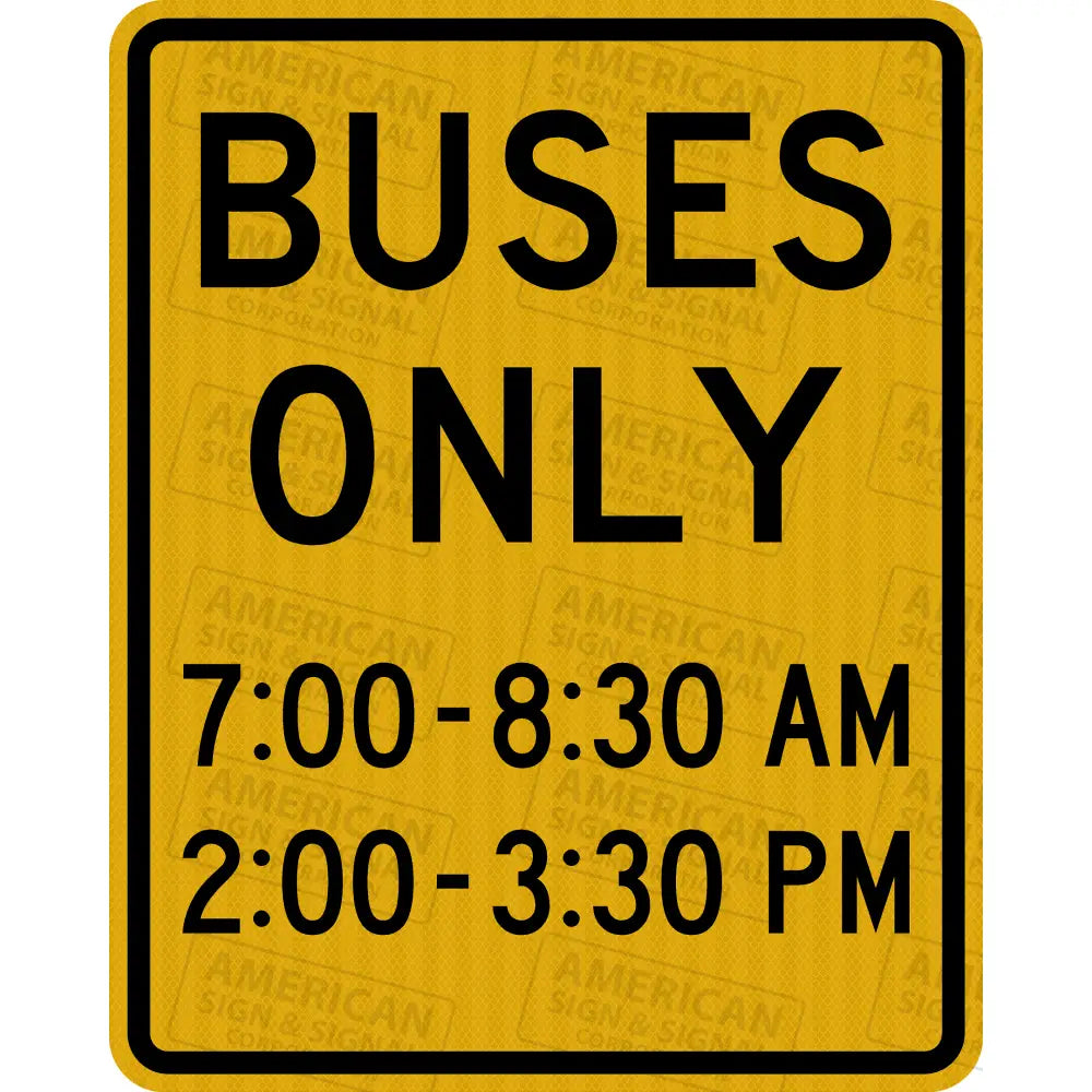 Buses Only With Times Sign