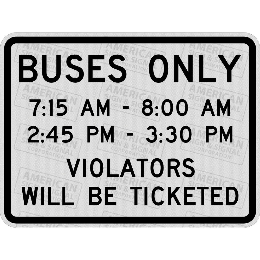 Buses Only With Times Violators Will Be Ticketed Sign 3M 3930 Hip / 18X24