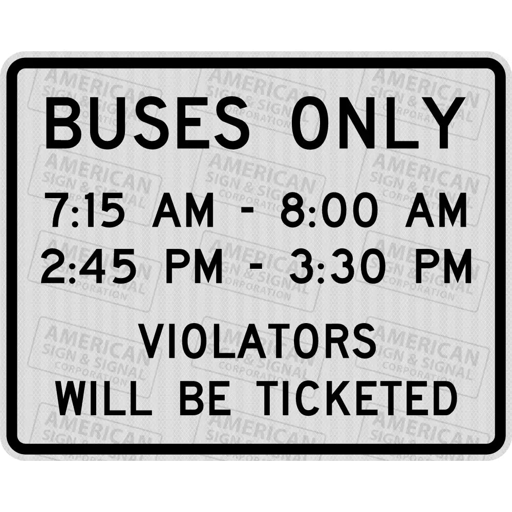 Buses Only With Times Violators Will Be Ticketed Sign 3M 3930 Hip / 24X30