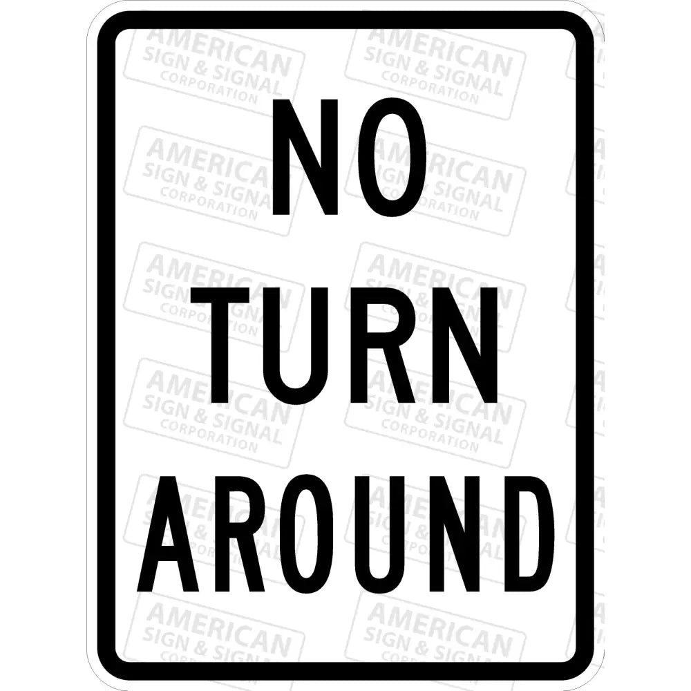 No Turn Around Sign