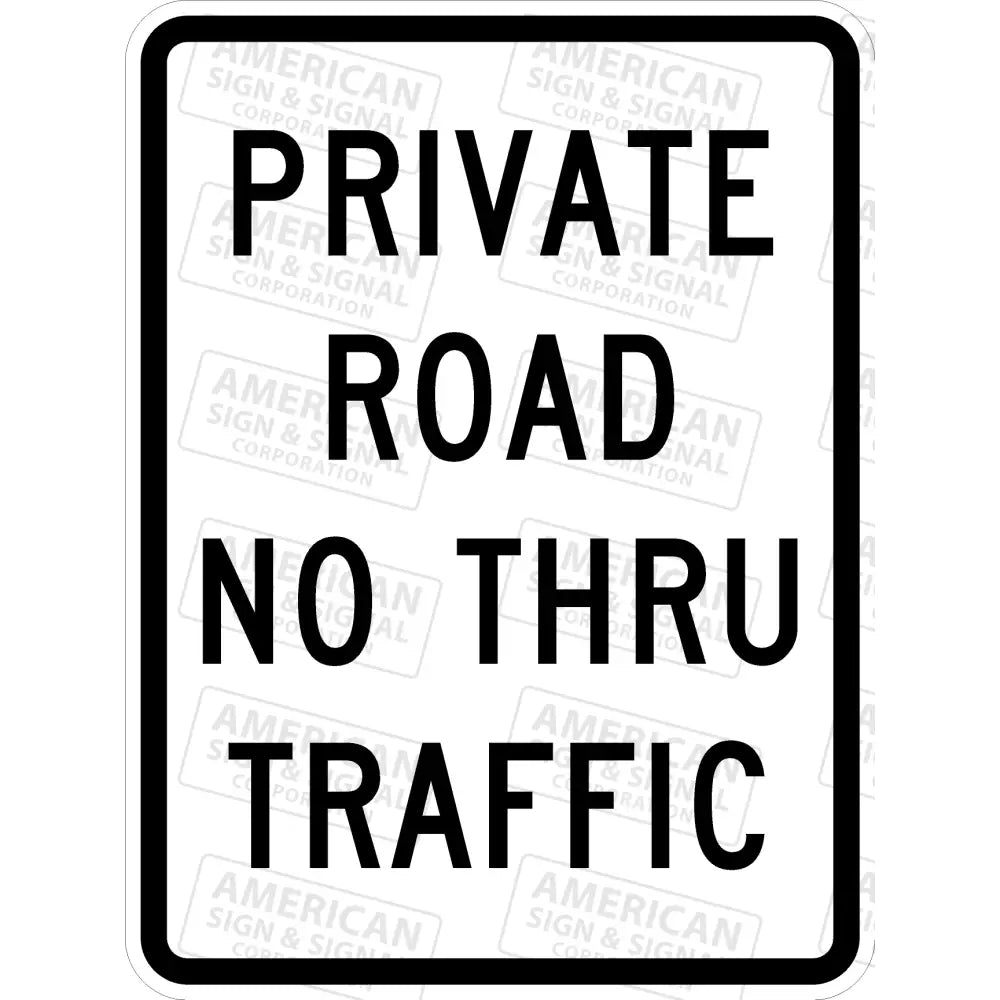 Private Road No Thru Traffic Sign