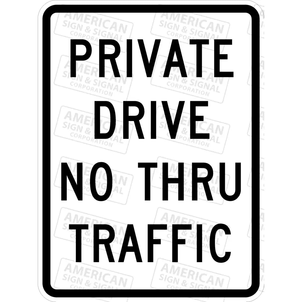 Private Drive No Thru Traffic Sign