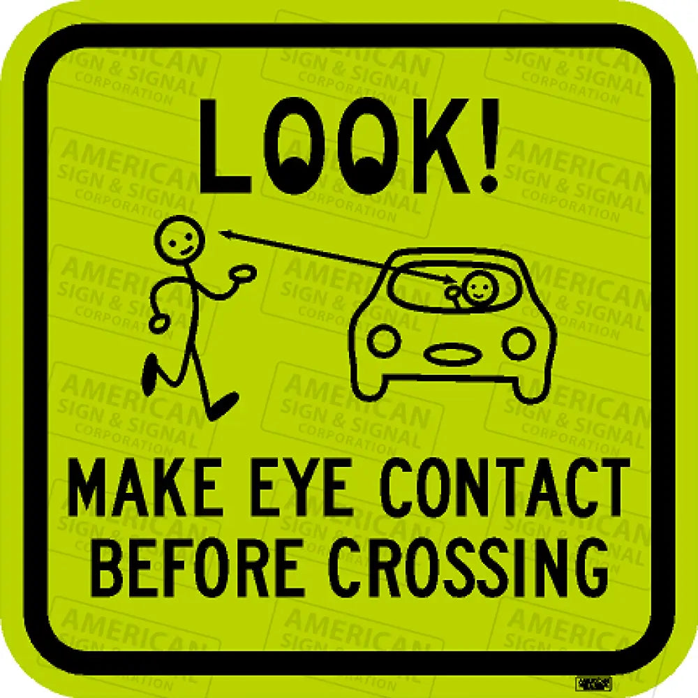 Look Make Eye Contact Before Crossing Sign