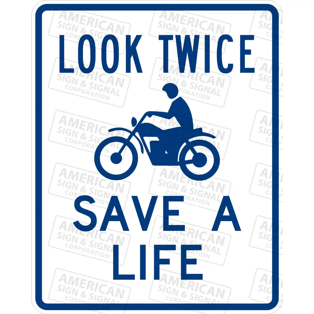 Look Twice Save A Life Motorcycle Safety Sign 3M 3930 Hip / 24X30