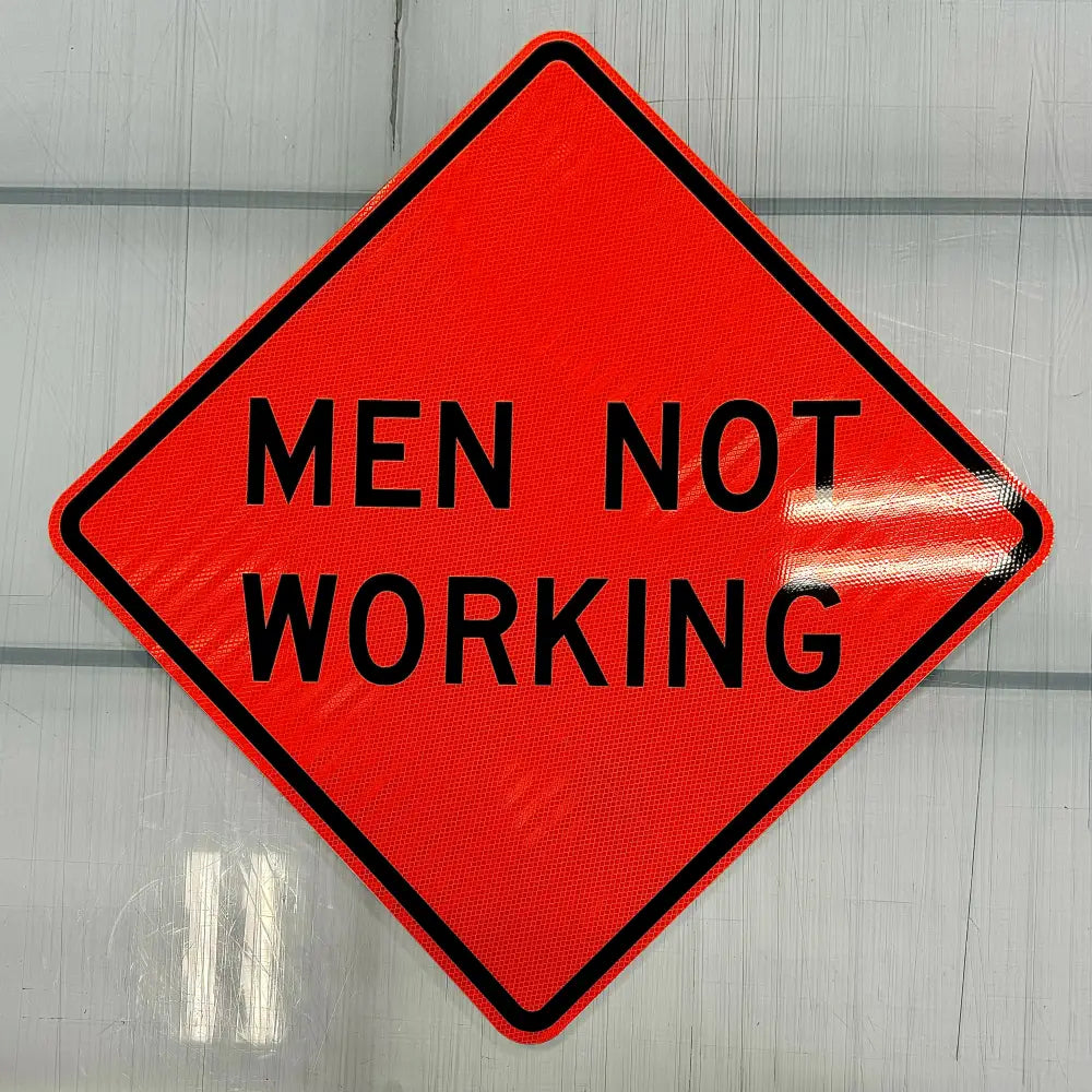 Men Not Working Sign