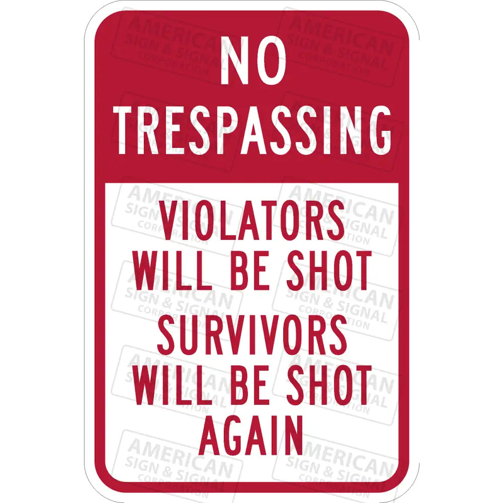 No Trespassing Violators Will Be Shot Survivors Again