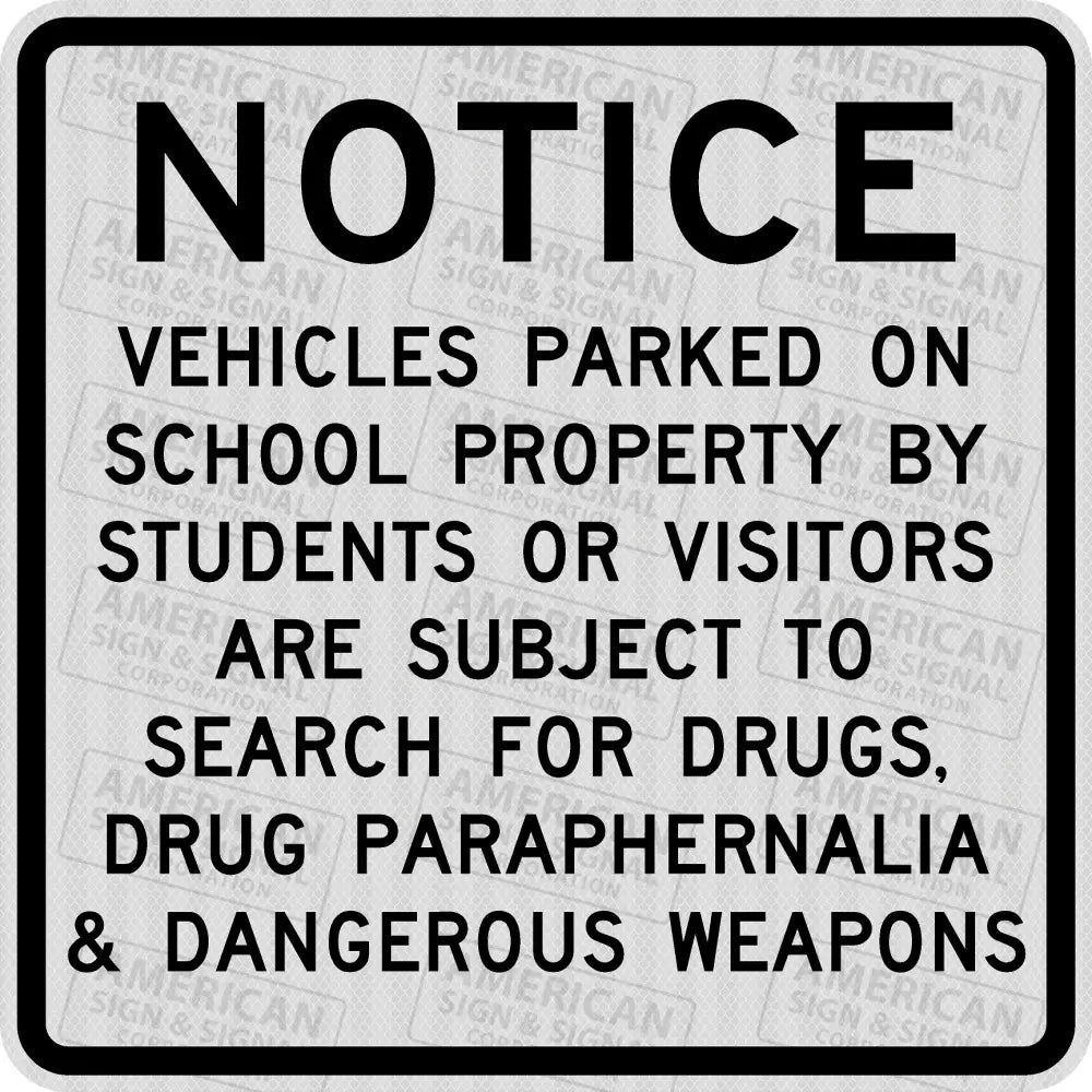 Notice Vehicles Subject To Search School Sign