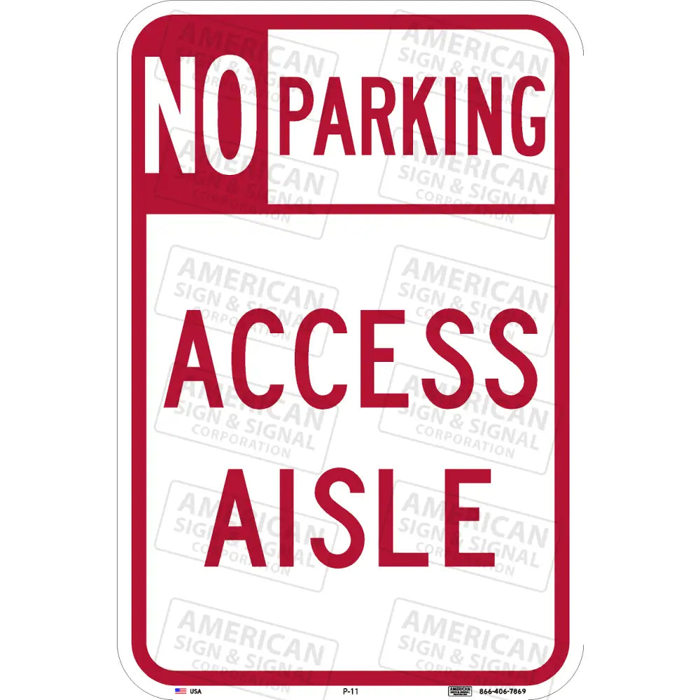 P-11 No Parking In Access Aisle Handicapped Sign