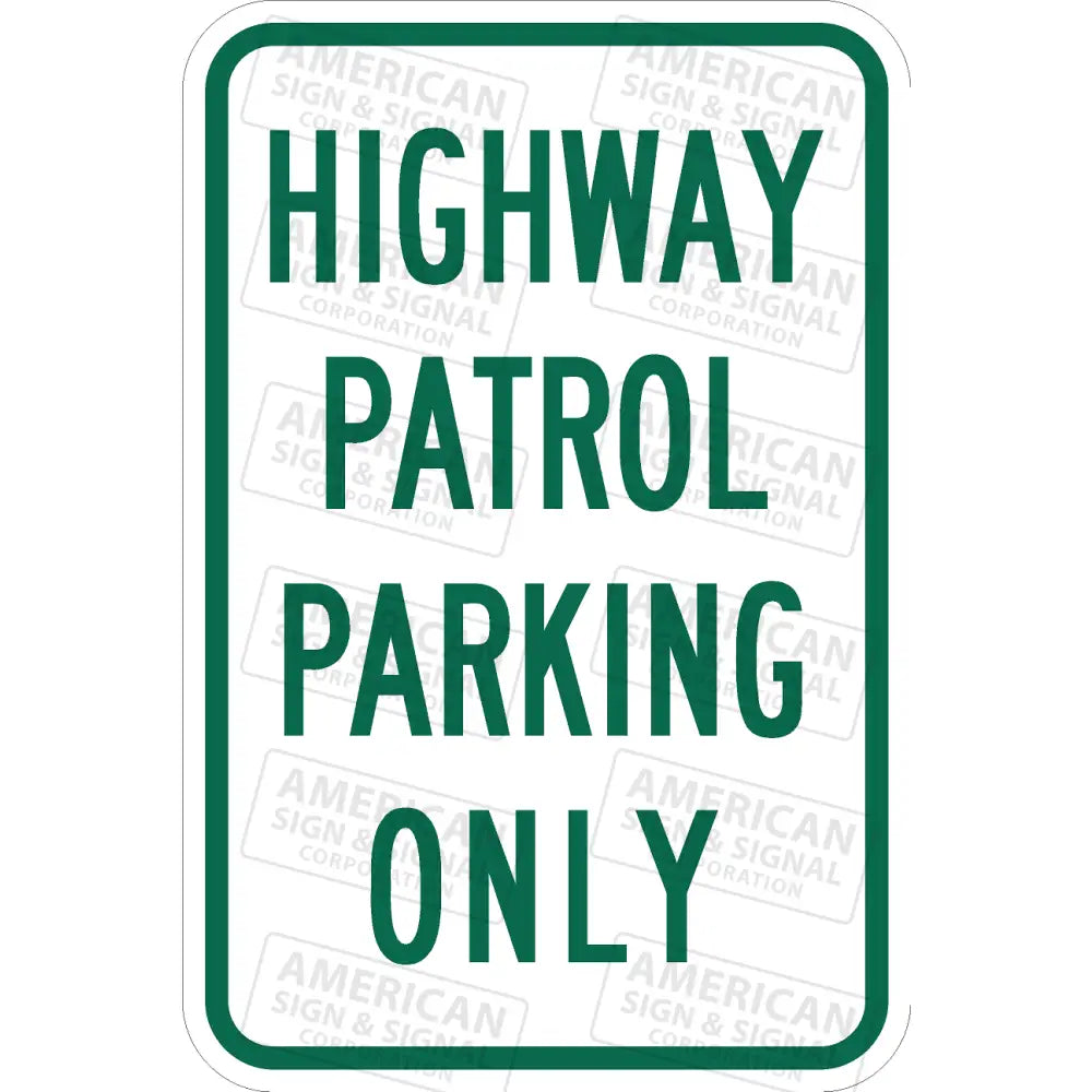 P-222 Highway Patrol Parking Only Sign