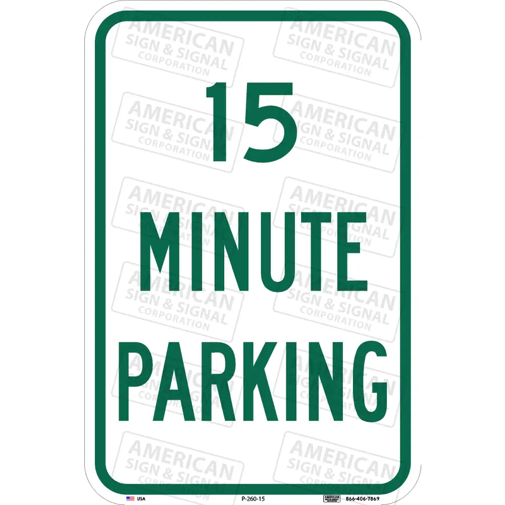 P-260 15 Minute Parking Sign