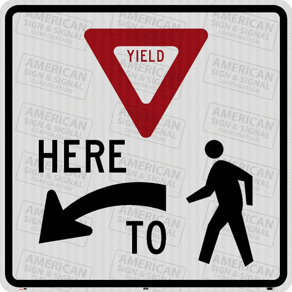 R1-5 Yield Here To Pedestrians Sign 3M 3930 Hip / 24X24 Left (R1-5L)