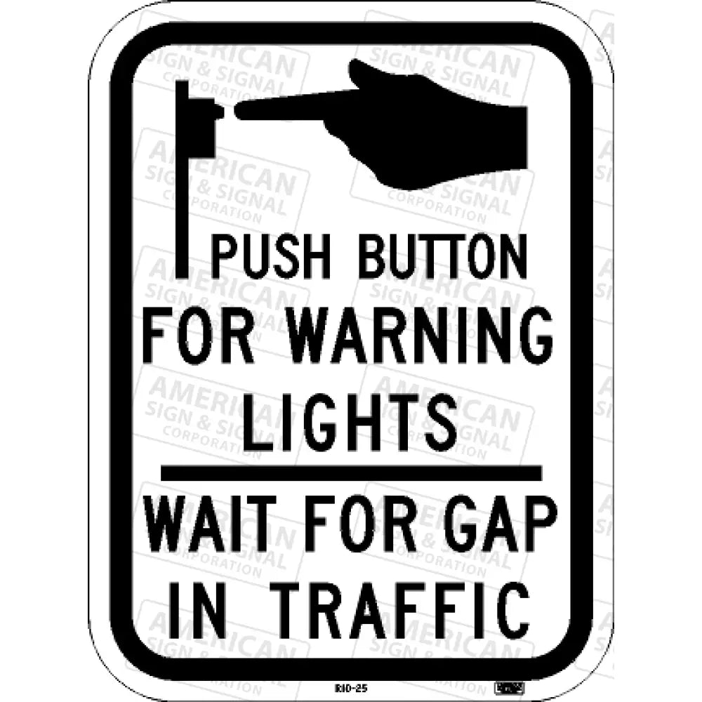 R10-25 Push Button For Warning Lights Sign (New 2023 Mutcd)