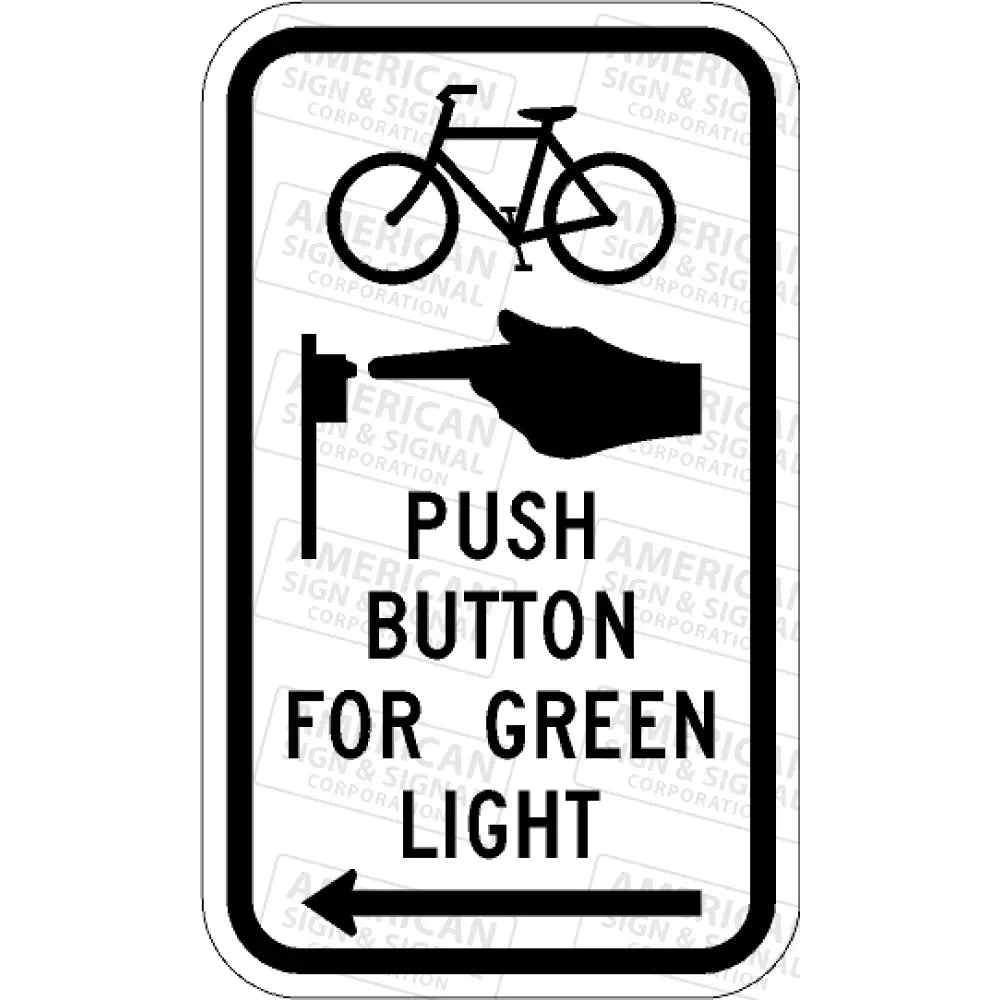 R10-26 Bike Push Button For Green Light Bicycle Arrow Sign 3M 7310 Aegp / 9X15 Left