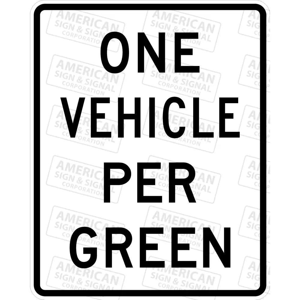 R10 - 28 One Vehicle Per Green Sign