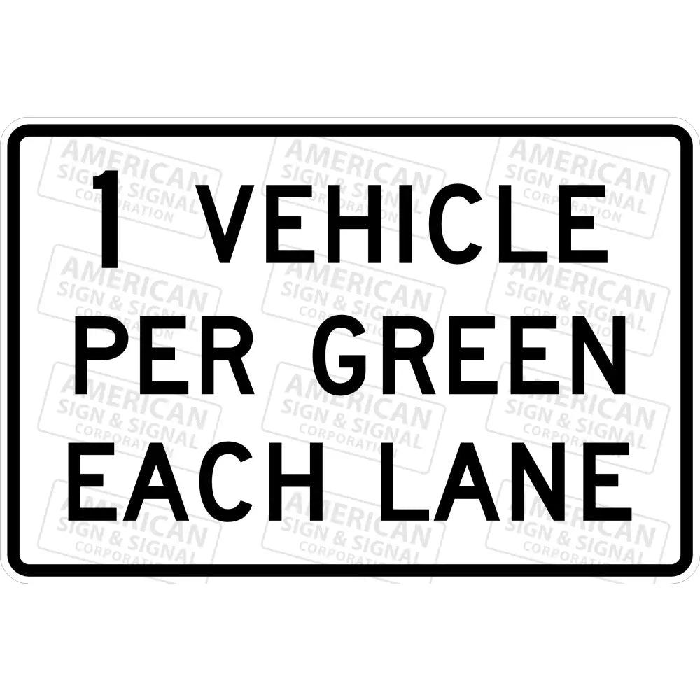 R10 - 29 1 Vehicle Per Green Each Lane Sign