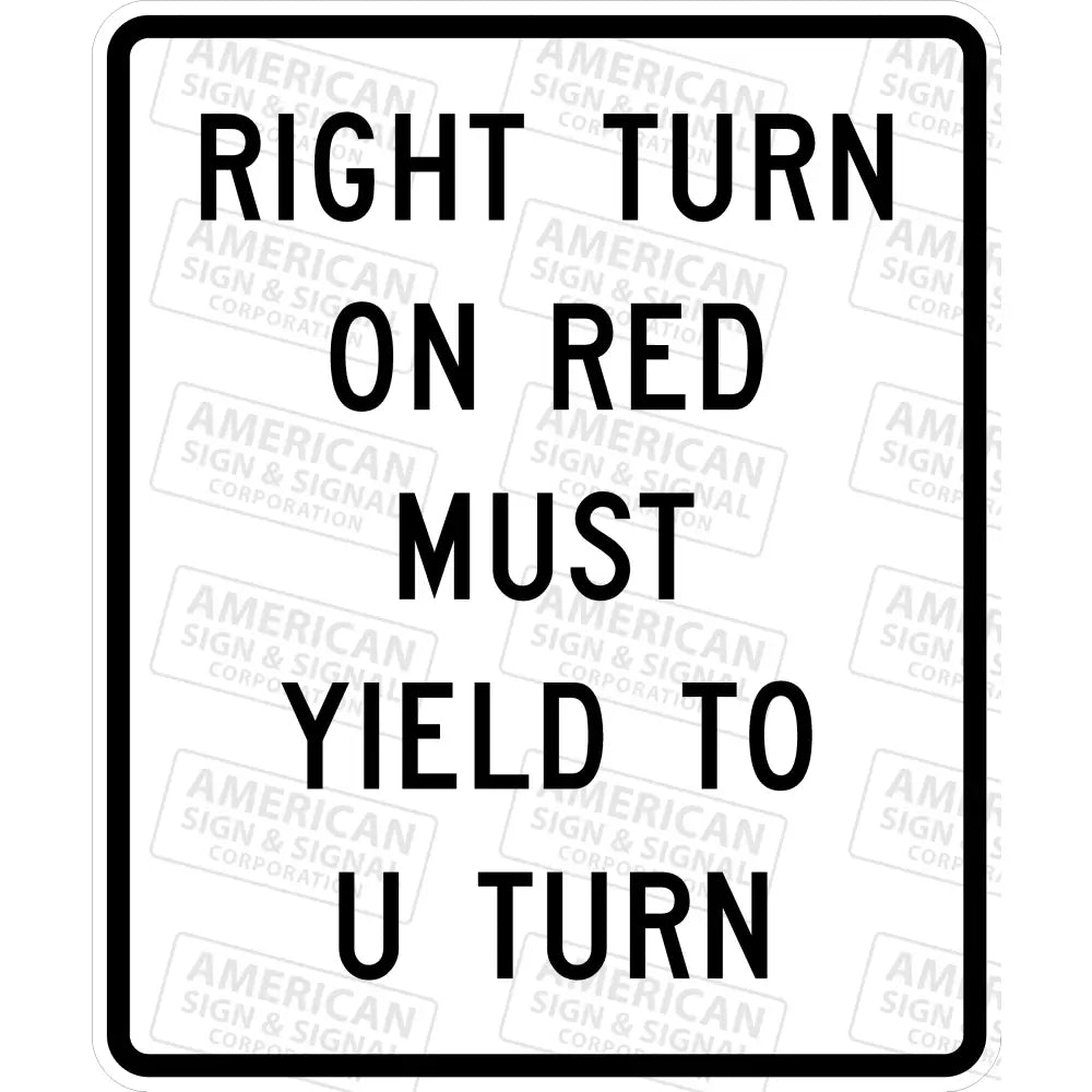 R10 - 30 Right Turn On Red Must Yield To U - Turn Sign