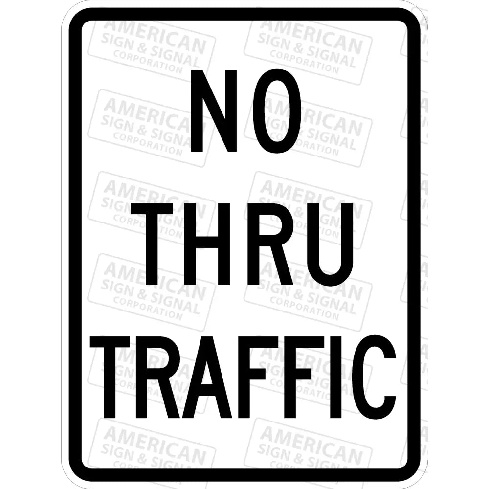 R10-9 No Thru Traffic Sign