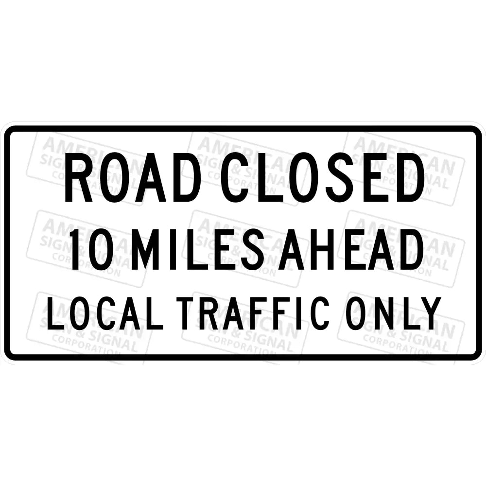 R11-3a Road Closed XX Miles Ahead Customizable Sign