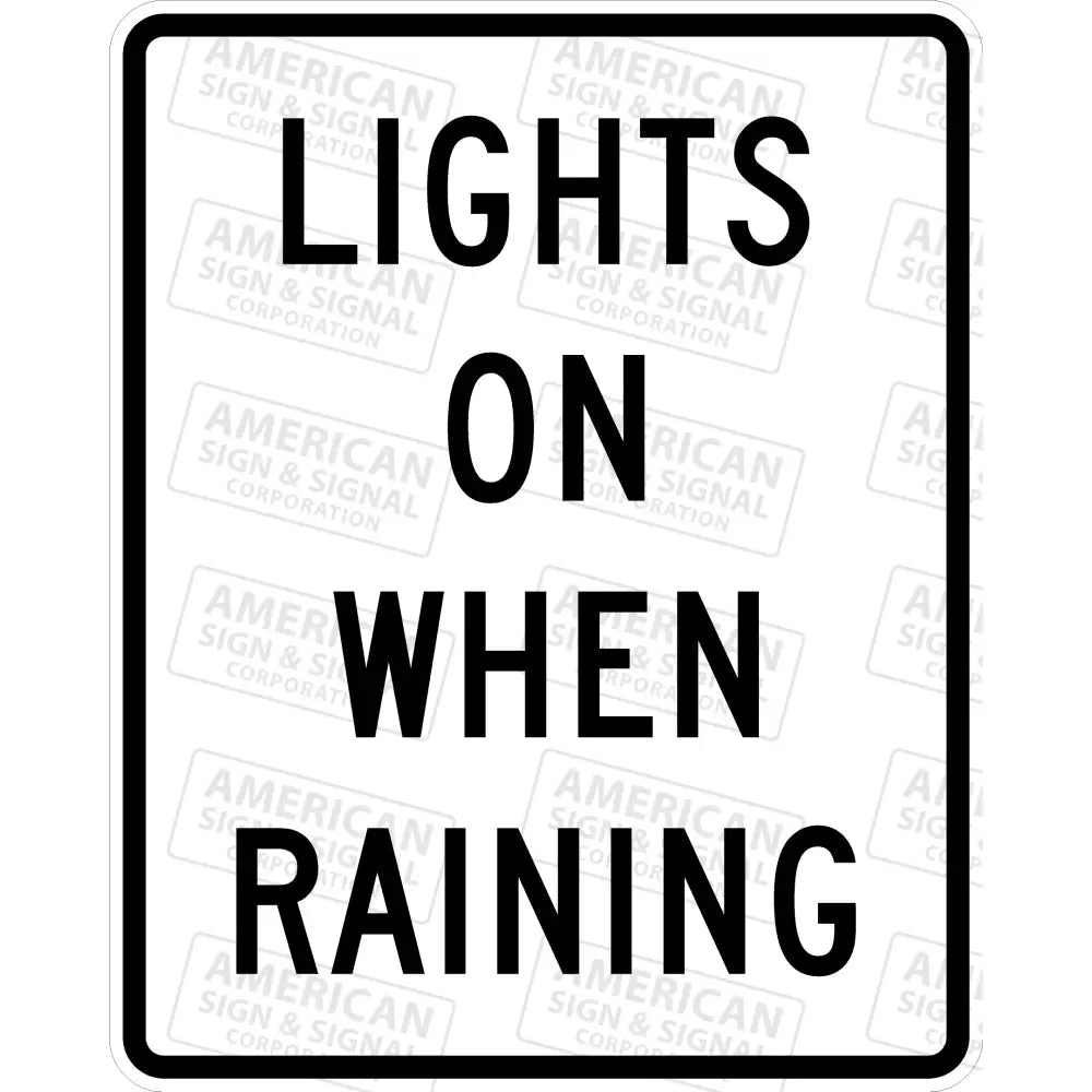 R16-6 Lights On When Raining Sign