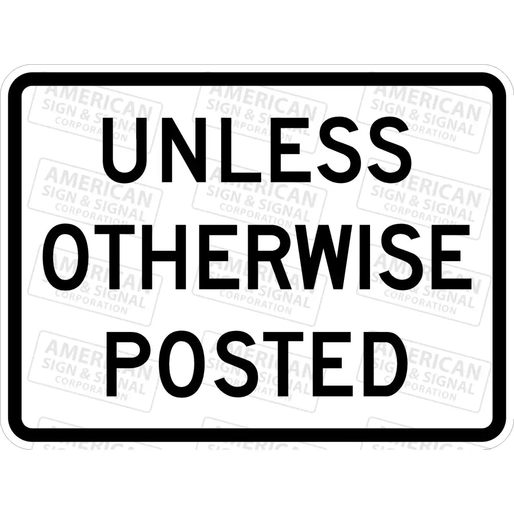 R2-5P Unless Otherwise Posted Sign