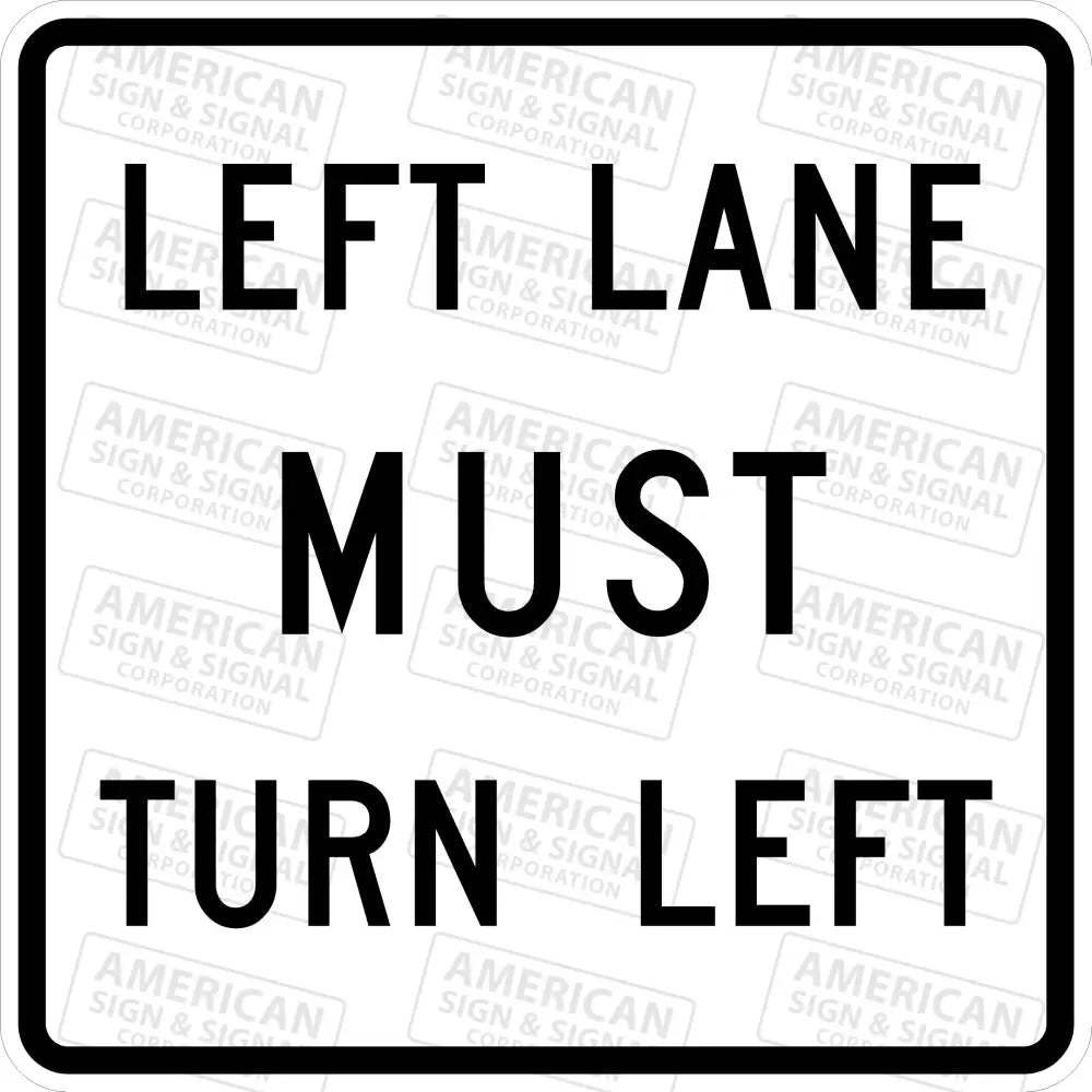 R3-7L Left Lane Must Turn Sign