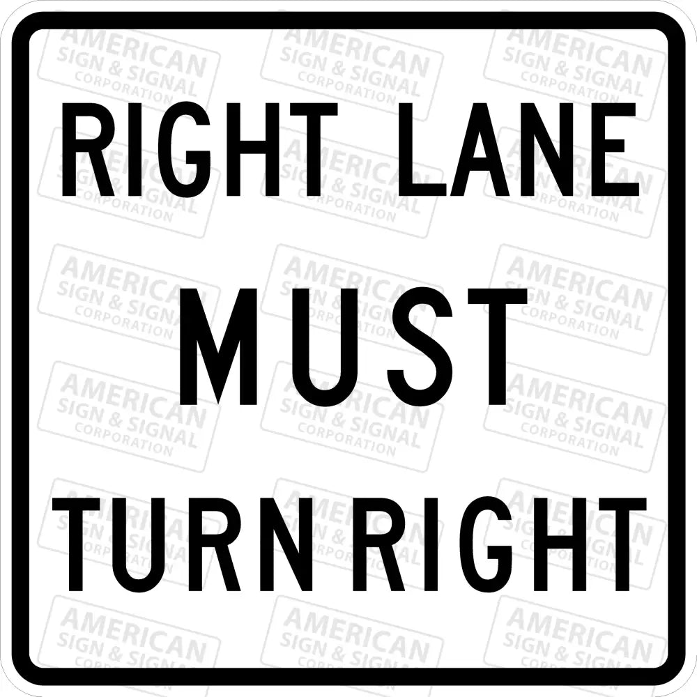 R3-7R Right Lane Must Turn Sign