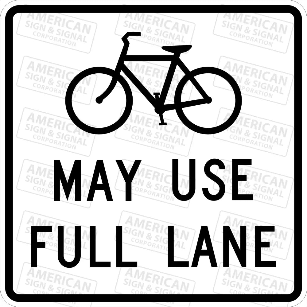 R4-11 Bicycles May Use Full Lane Sign