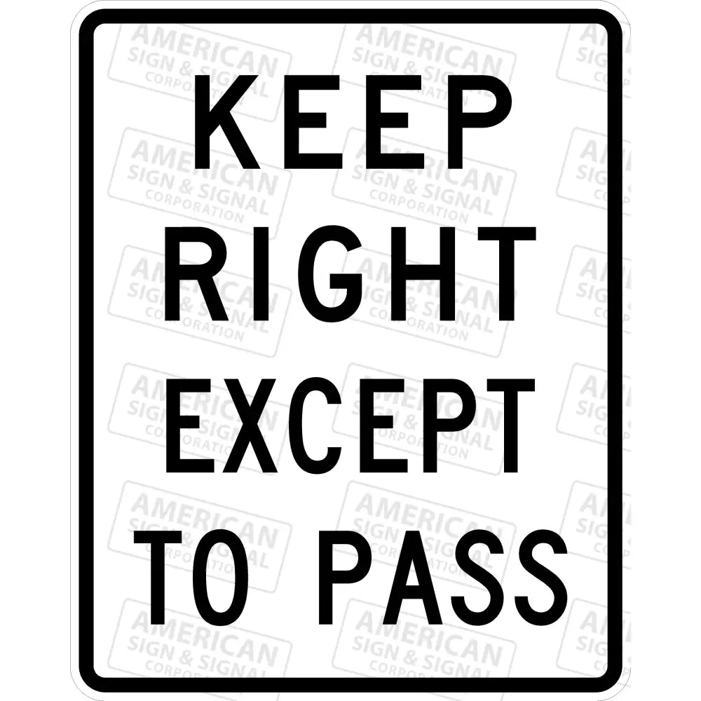 R4 - 16 Keep Right Except To Pass Sign