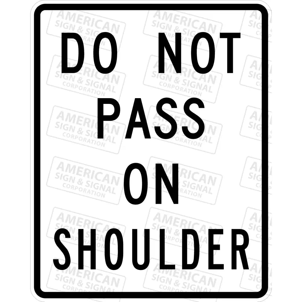 R4 - 18 Do Not Pass On Shoulder Sign