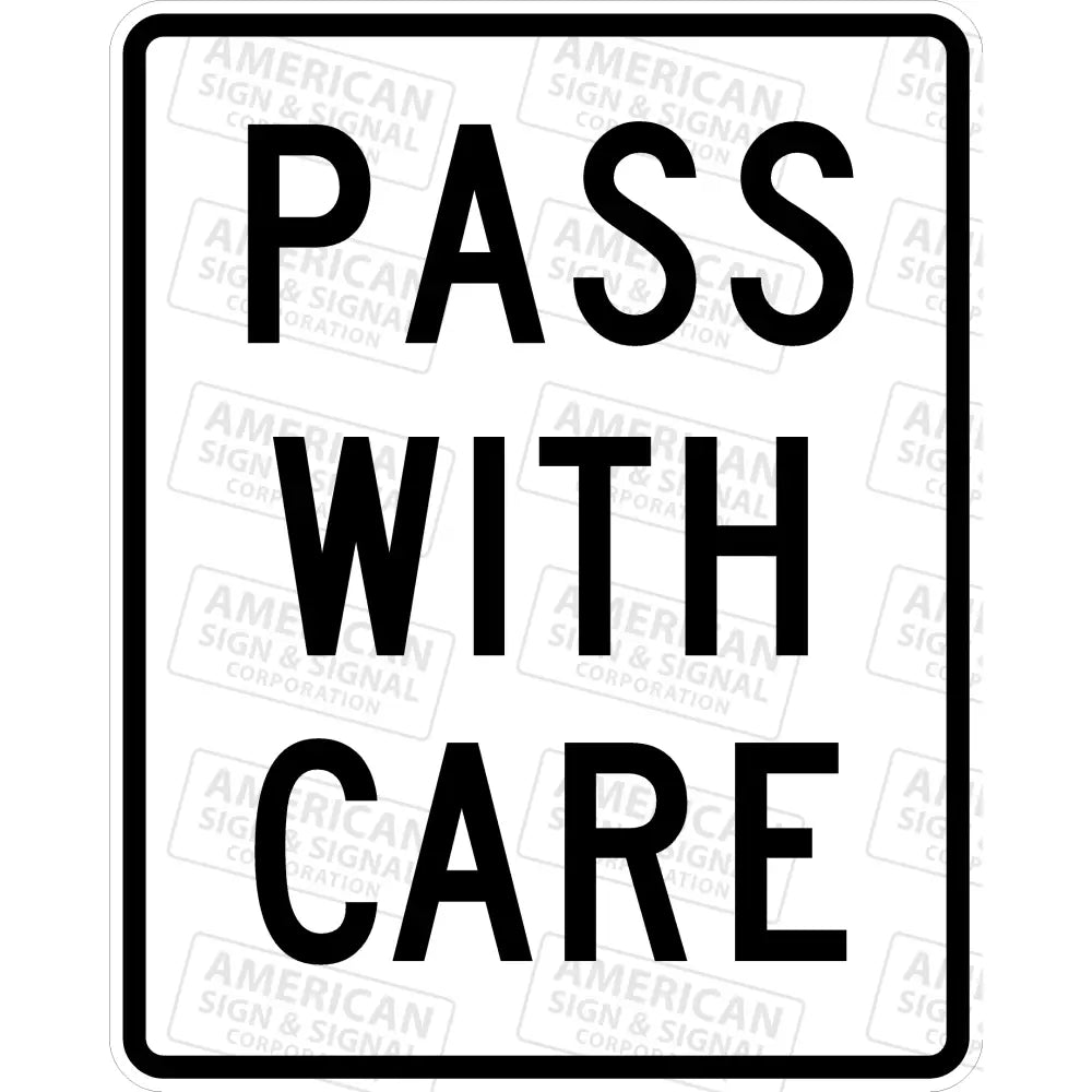 R4 - 2 Pass With Care Sign