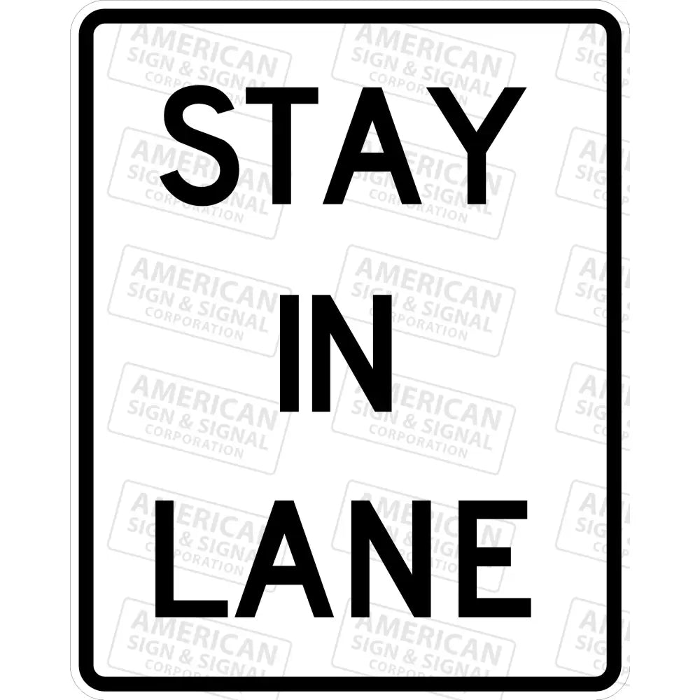R4 - 9 Stay In Lane Sign