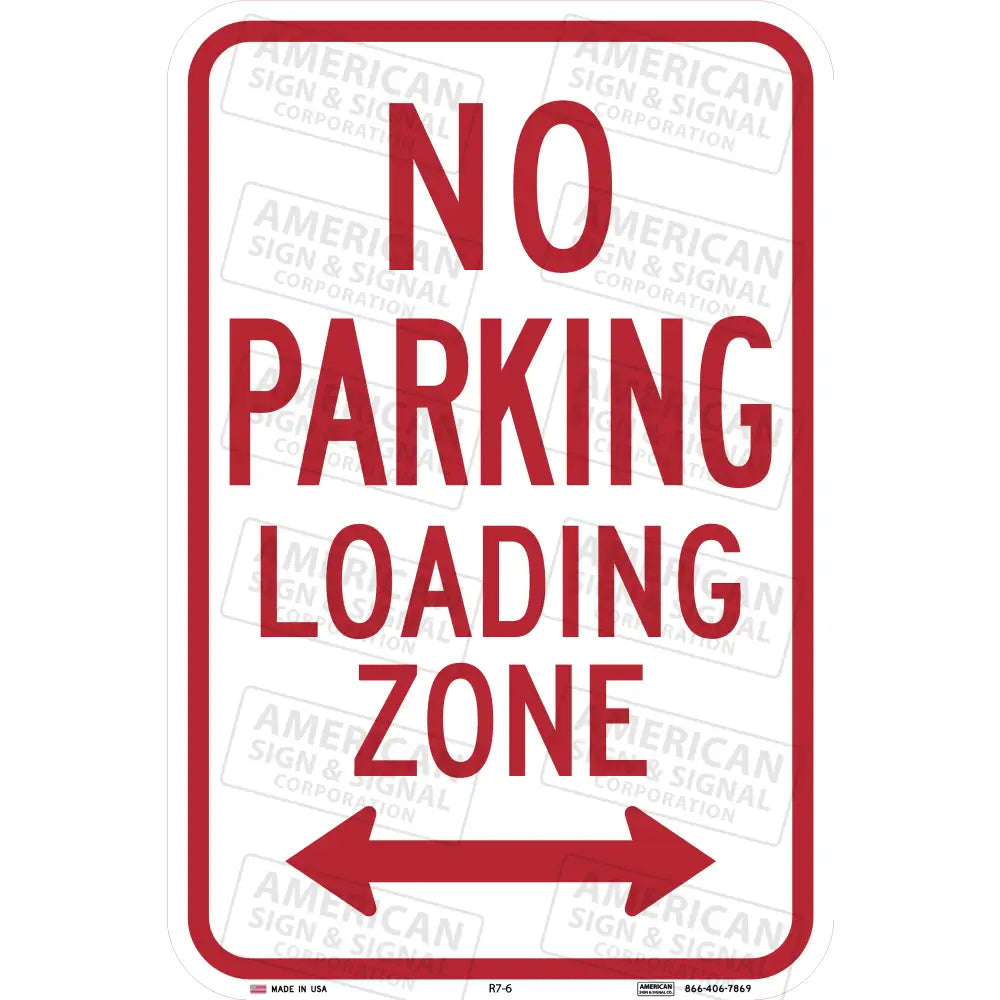 R7-6 No Parking Loading Zone Sign 12X18 / 3M 3930 Hip Double Arrow