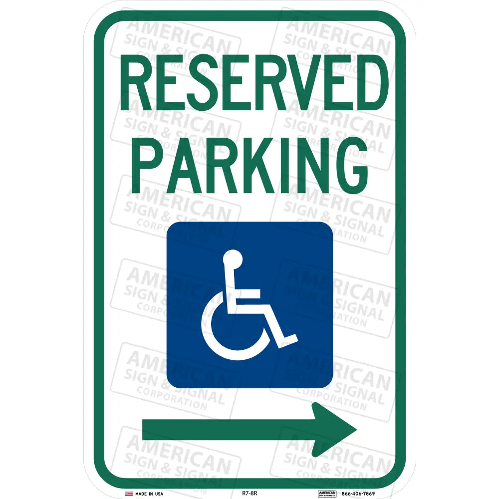 R7-8 Reserved Parking Ada Handicapped Accessible Sign 12X18 / 3M 3930 Hip Right Arrow