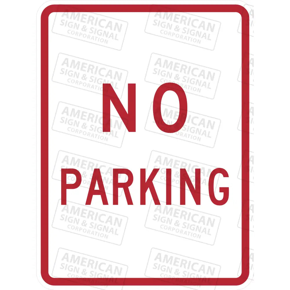 R8-3 No Parking Sign 3M 3930 Hip / 18X24