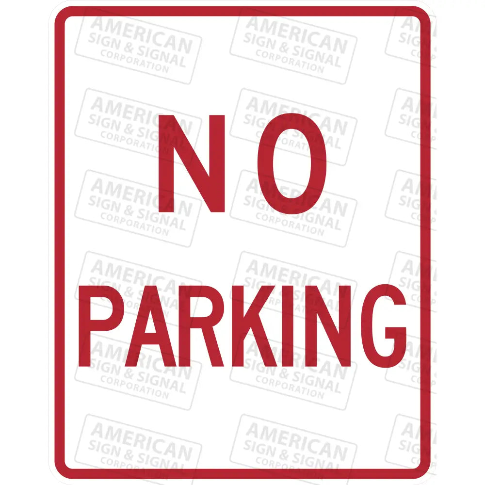 R8-3 No Parking Sign 3M 3930 Hip / 24X30