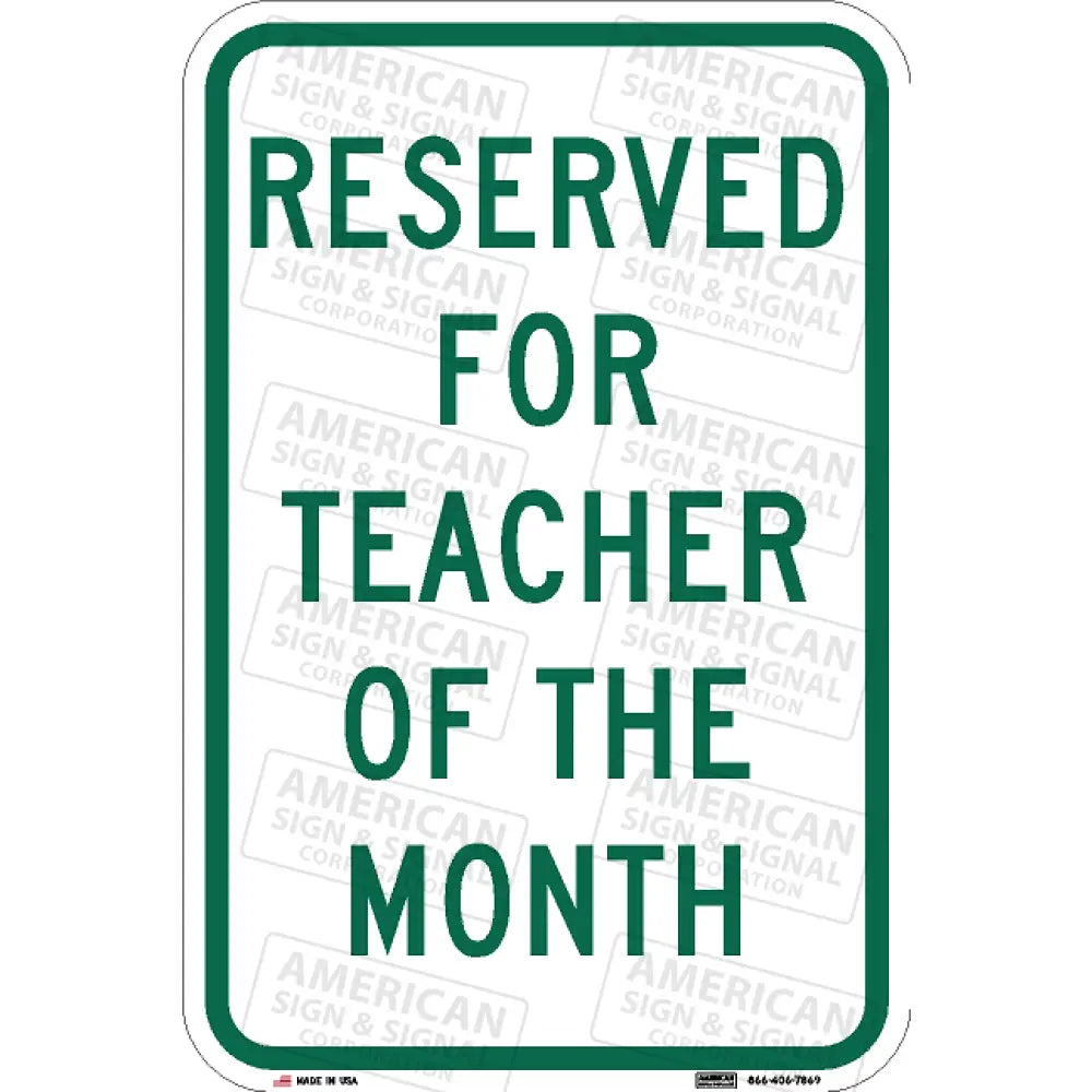 Reserved For Teacher Of The Month Sign