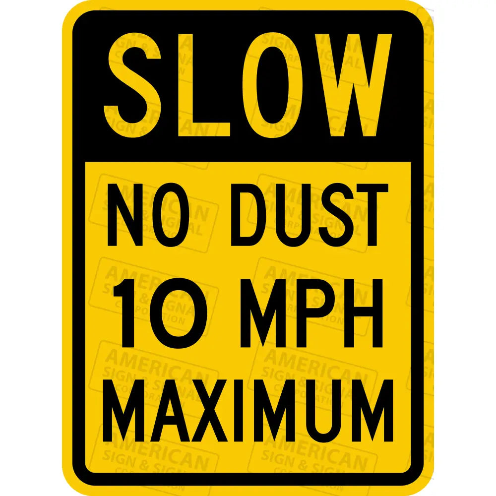 Slow No Dust With Custom Mph Sign