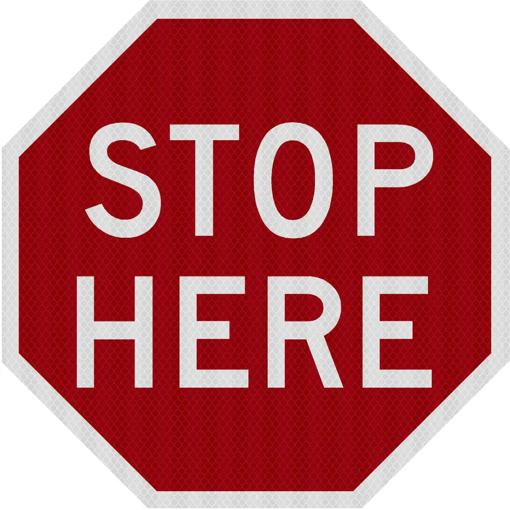 Stop Here - Do Not Enter Sign (Double Sided)