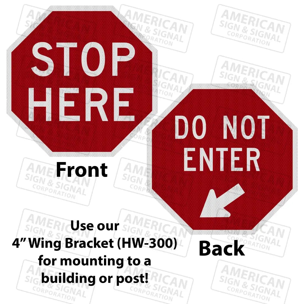 Stop Here - Do Not Enter Sign (Double Sided)