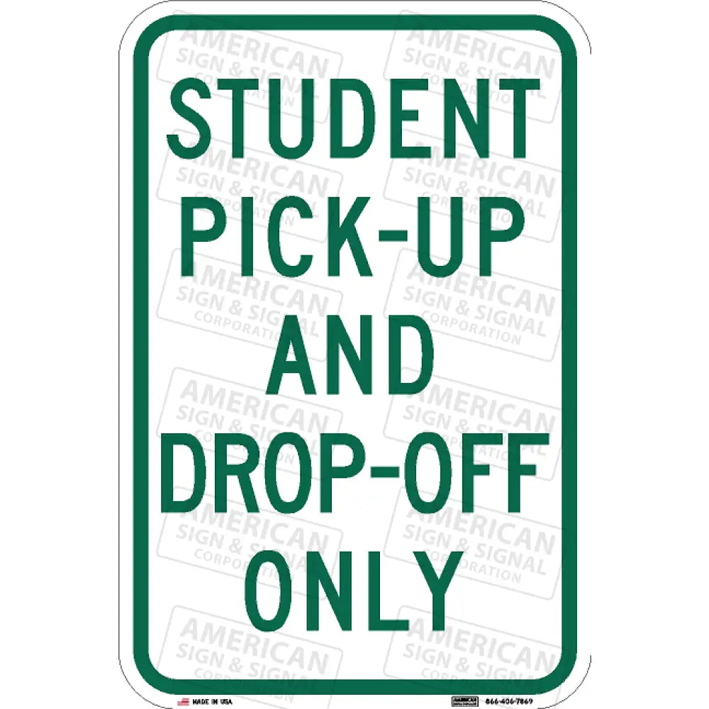 Student Pick-Up And Drop-Off Only Sign