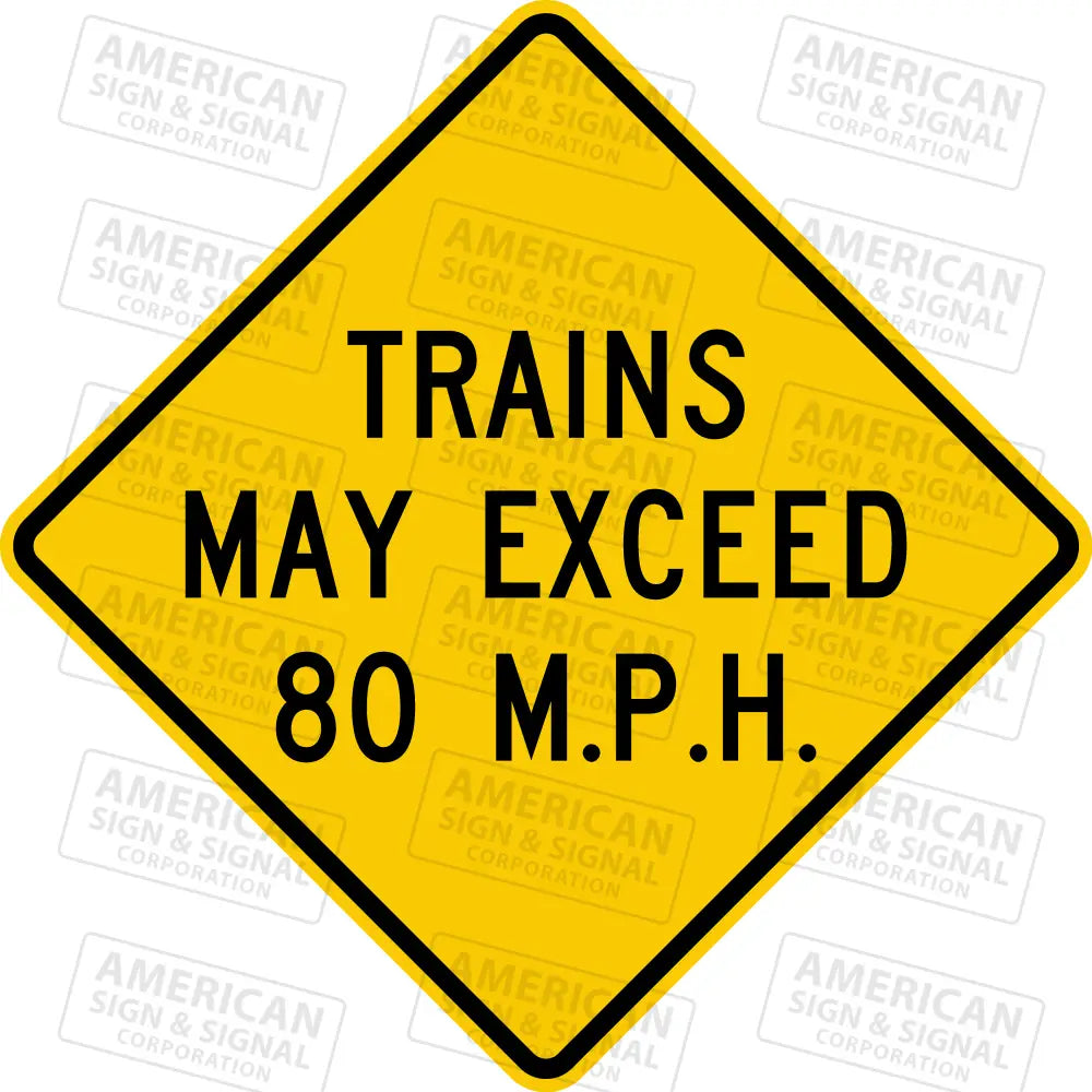 W10 - 8 Trains May Exceed Xx Mph Sign