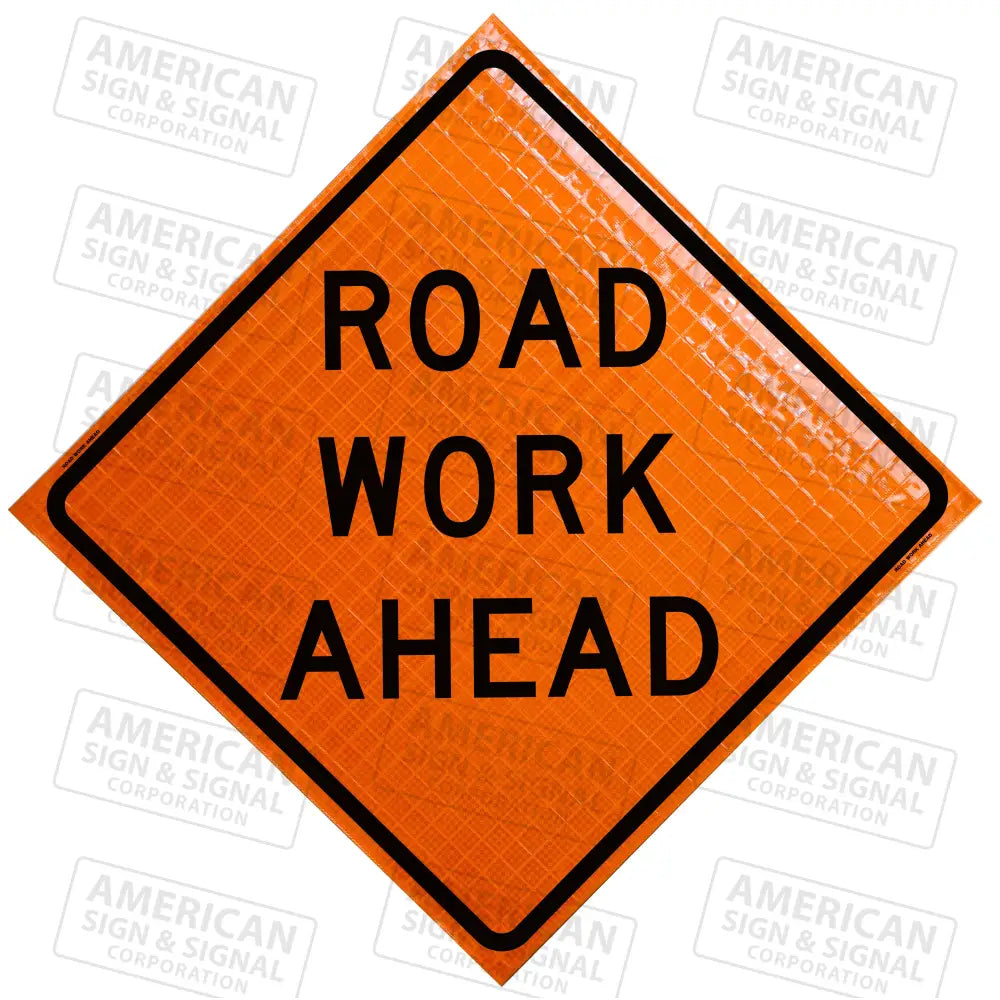 W20-1 Road Work Ahead Ttc Roll-Up Sign 36X36’ / Oralite® Super Bright™ Duralatch®