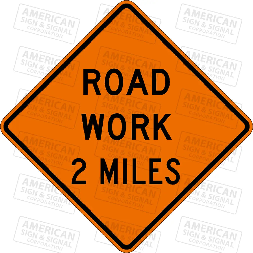 W20-1 Road Work (Distance) Ttc Sign 3M 3924S Vip / 24X24’’ 2 Miles