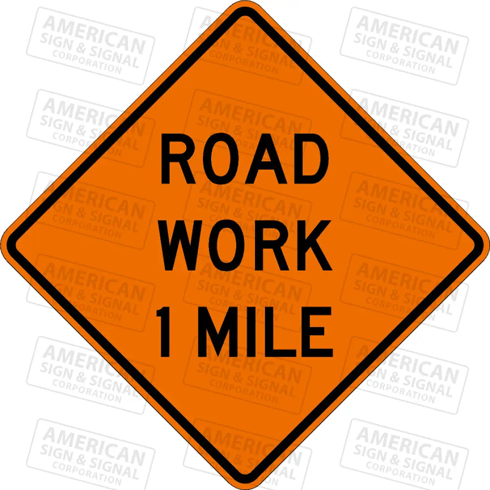 W20-1 Road Work (Distance) Ttc Sign 3M 3924S Vip / 24X24’’ 1 Mile