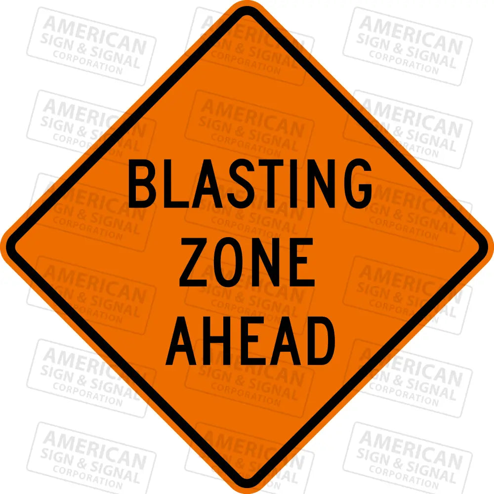 W22 - 1 Blasting Zone Ahead Ttc Sign