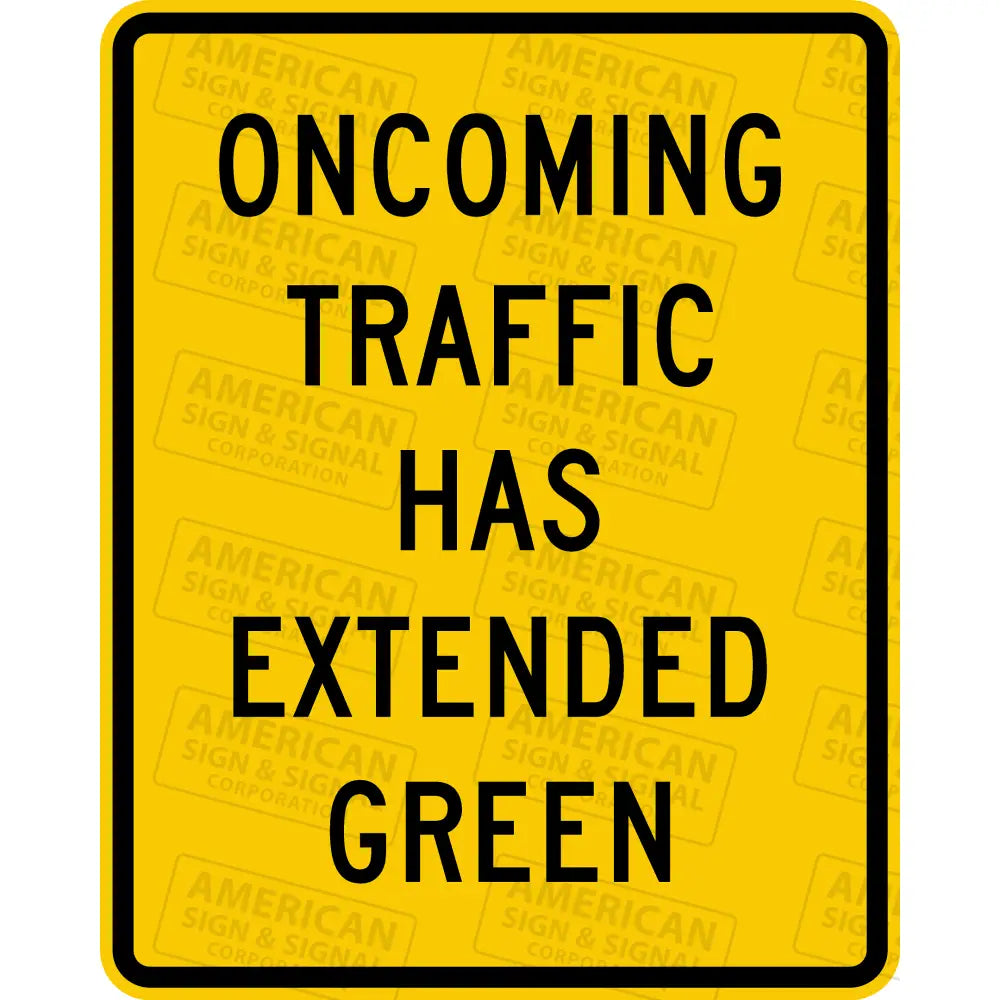 W25 - 1 Oncoming Traffic Has Extended Green Sign