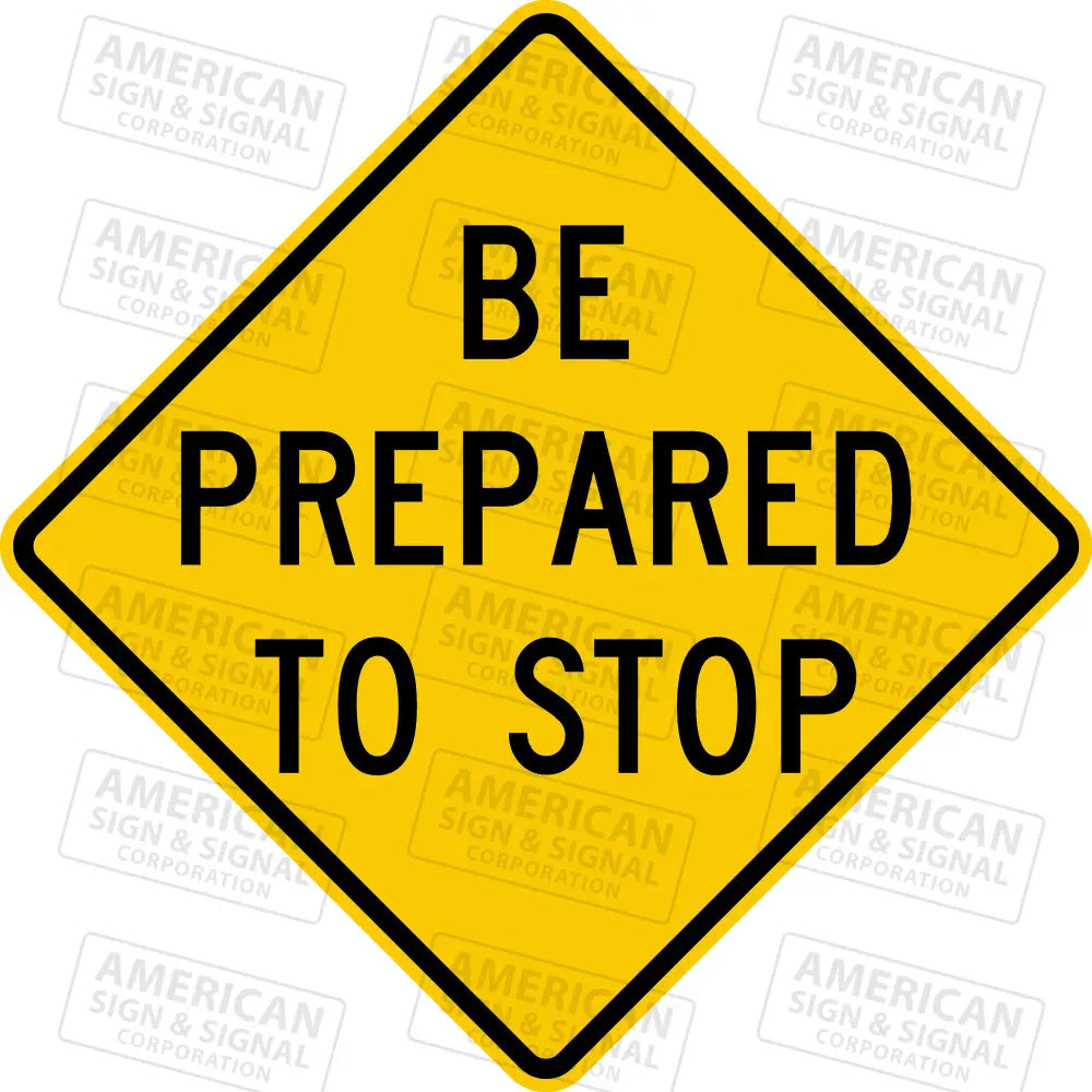 W3-4 Be Prepared To Stop